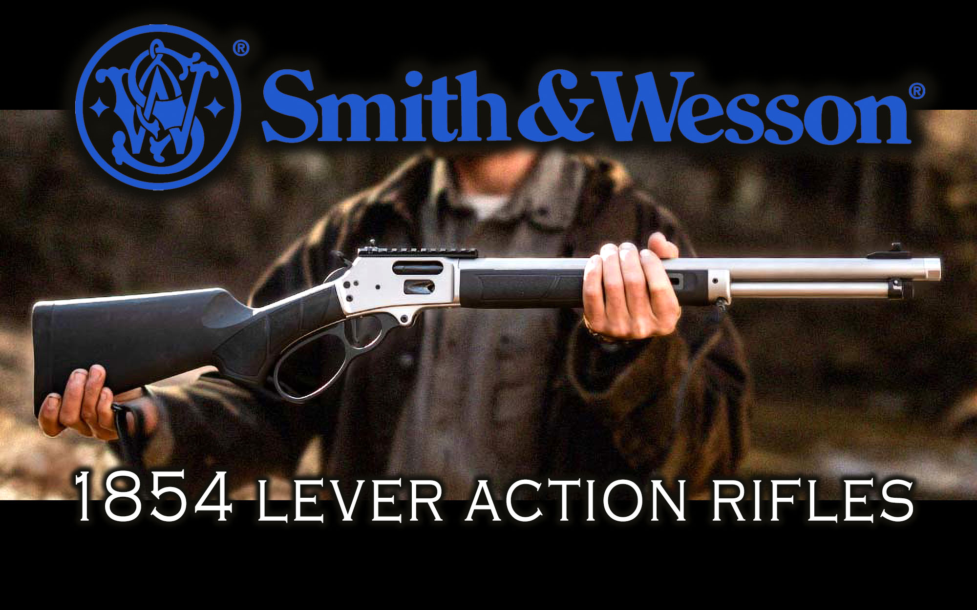 Гвинтівки Smith & Wesson Model 1854 з важільною коробкою, тепер доступні в калібрах .45/70 Government та .30-30 Winchester.